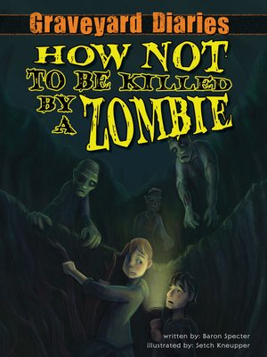 cover image of How Not to be Killed by a Zombie